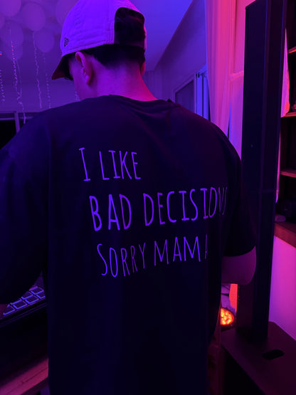 I LIKE BAD DECISIONS